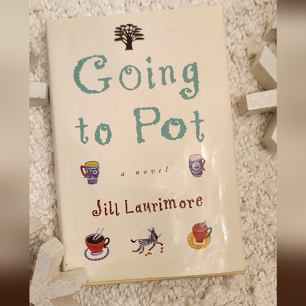Going to Pot by Jill Laurimore